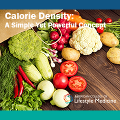 Food as Medicine: Calorie Density - Simple, Powerful