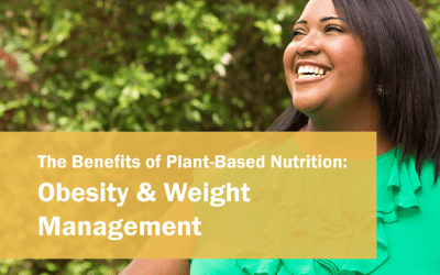 The Benefits of Plant-Based Nutrition: Obesity & Weight Management