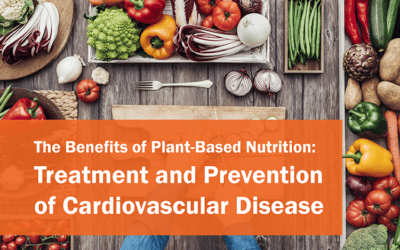 The Benefits of Plant-Based Nutrition: Treatment and Prevention of Cardiovascular Disease